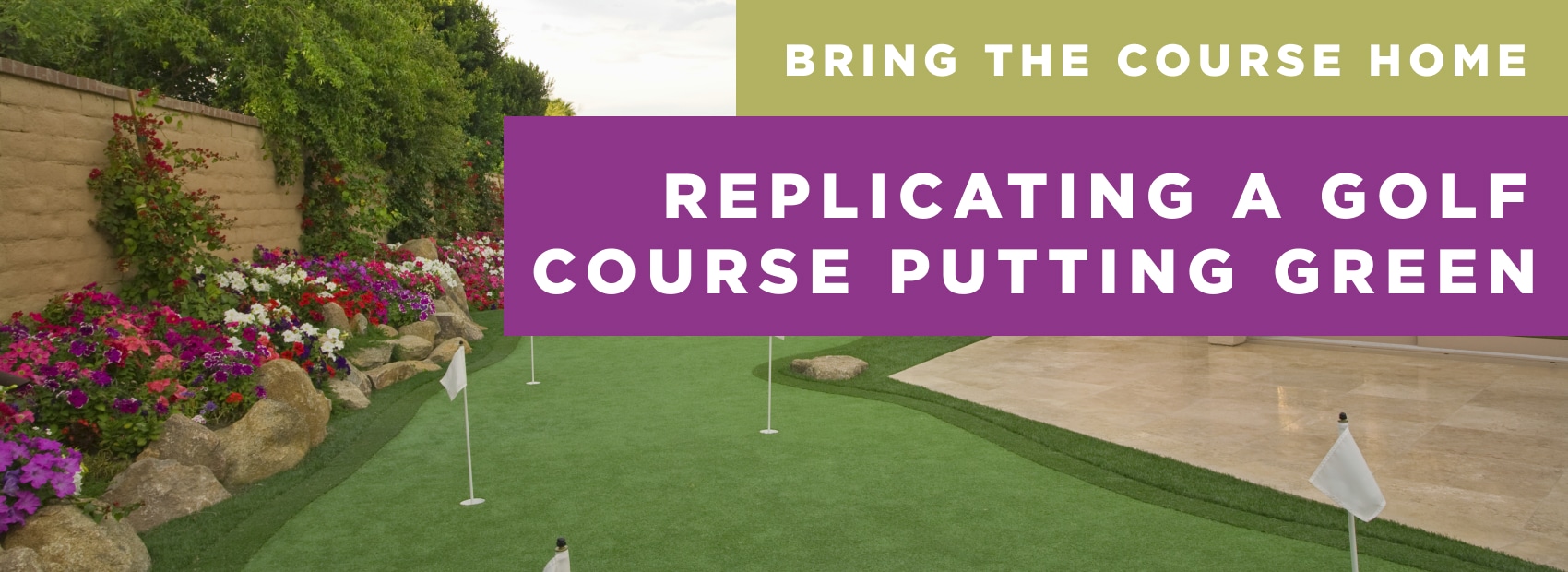 Bring the Course Home: Replicating a Golf Course Putting Green