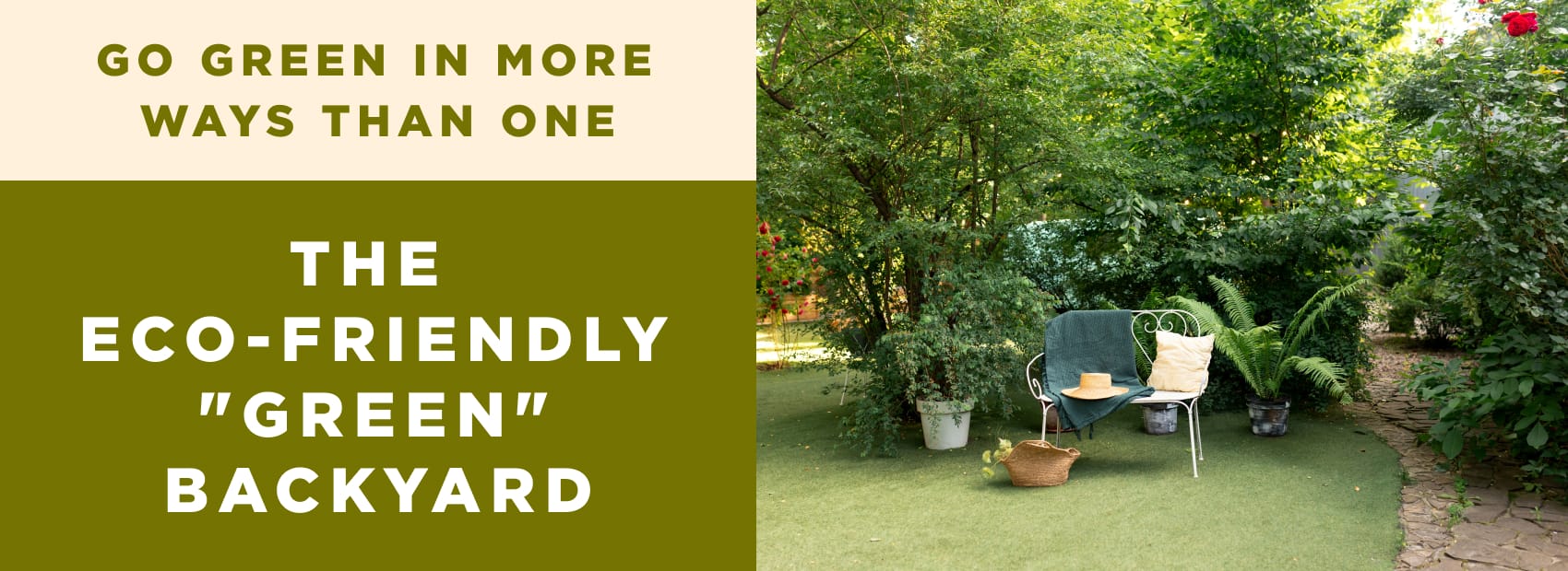 Go Green in More Ways Than One: The Eco-Friendly "Green" Backyard